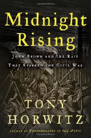 [Midnight Rising 01] • Midnight Rising · John Brown and the Raid That Sparked the Civil War Hardcover – Bargain Price